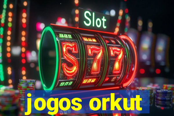 jogos orkut